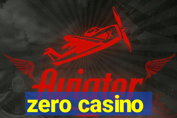 zero casino