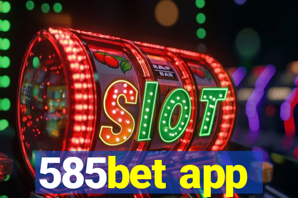 585bet app