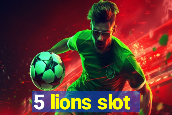 5 lions slot