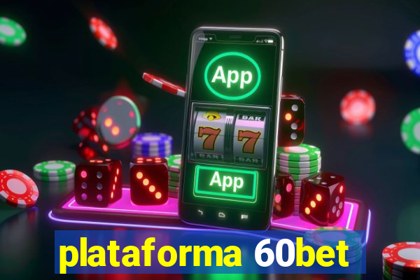 plataforma 60bet