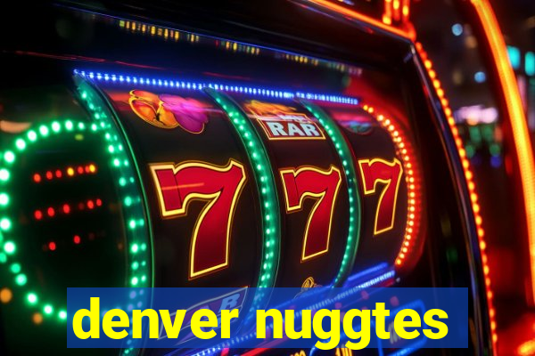 denver nuggtes