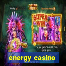 energy casino