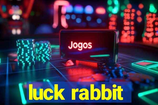 luck rabbit