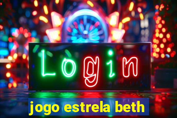 jogo estrela beth