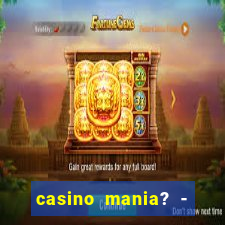 casino mania? - slots & bingo