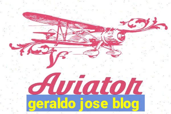 geraldo jose blog