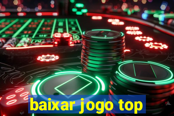 baixar jogo top