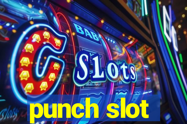 punch slot