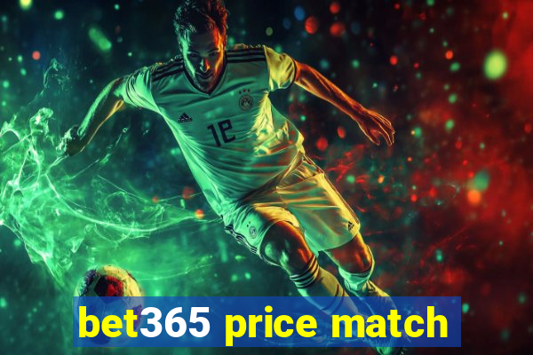 bet365 price match