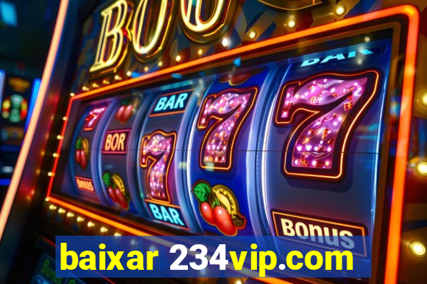 baixar 234vip.com