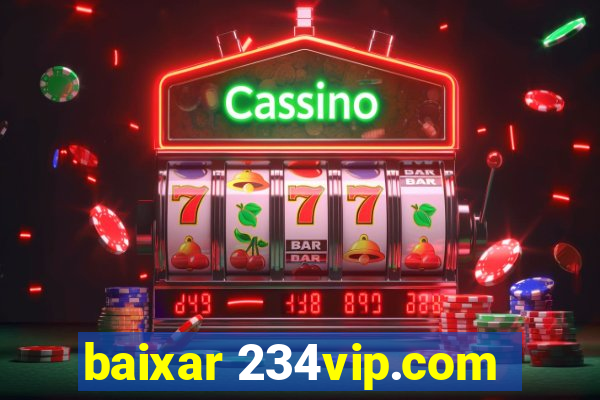 baixar 234vip.com