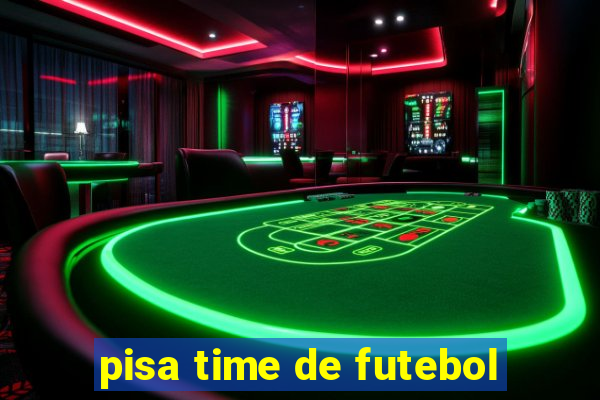 pisa time de futebol