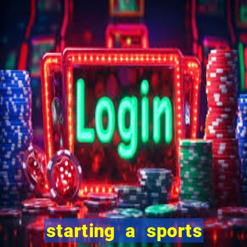 starting a sports betting company