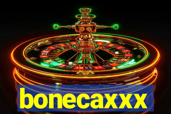 bonecaxxx