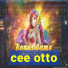 cee otto