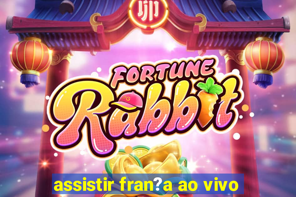 assistir fran?a ao vivo