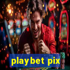 playbet pix