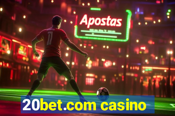 20bet.com casino