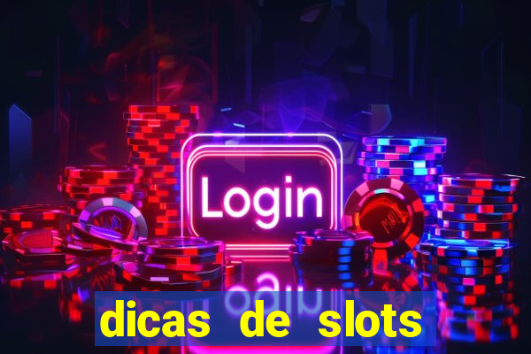 dicas de slots para ganhar dinheiro