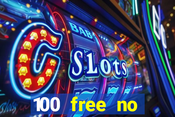 100 free no deposit casino