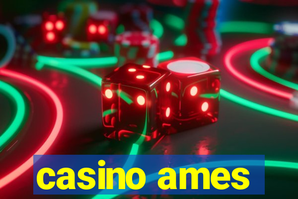 casino ames