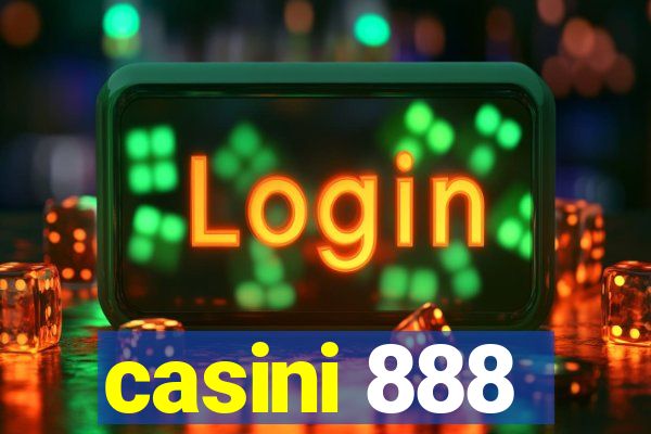 casini 888