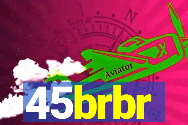 45brbr