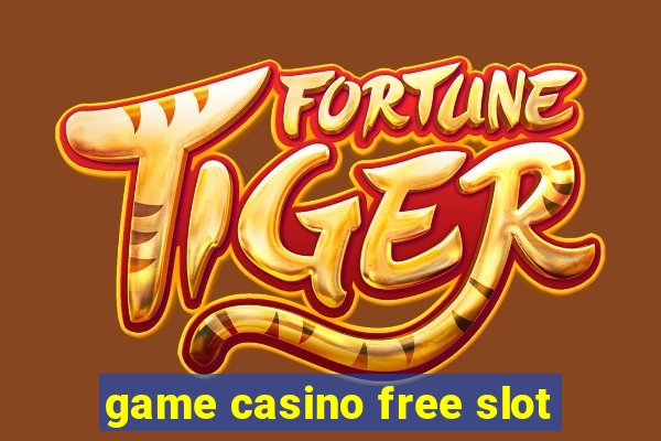 game casino free slot