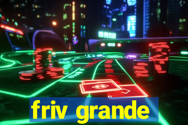 friv grande