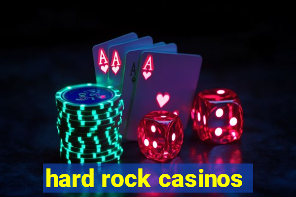 hard rock casinos