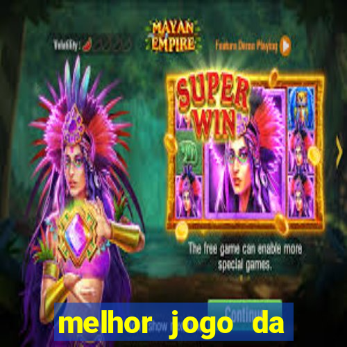 melhor jogo da estrela bet