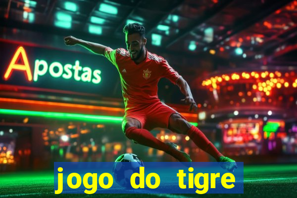 jogo do tigre rodada gr谩tis