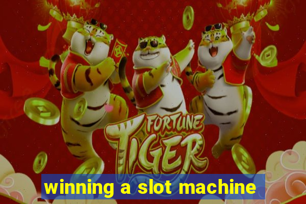 winning a slot machine