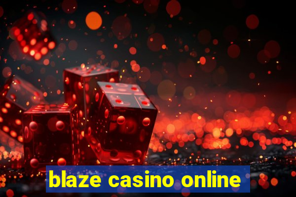 blaze casino online