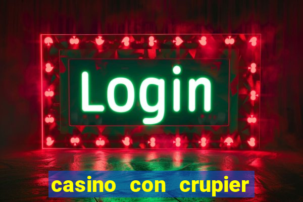 casino con crupier en vivo