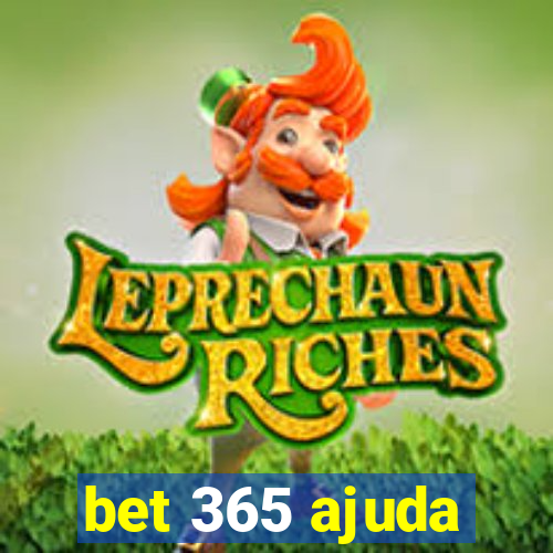 bet 365 ajuda