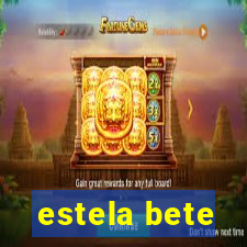 estela bete