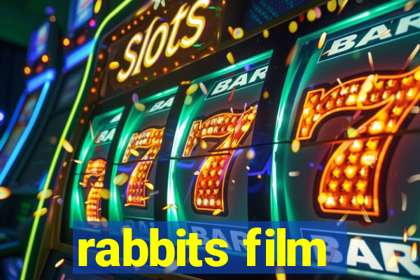 rabbits film