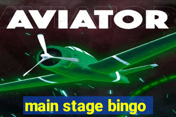 main stage bingo