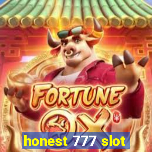 honest 777 slot