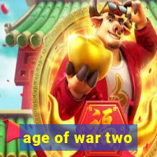 age of war two