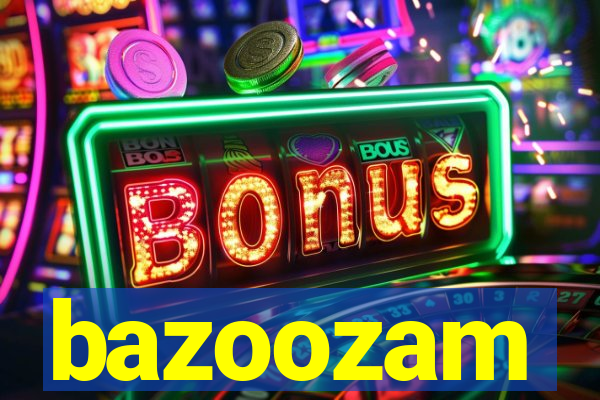 bazoozam