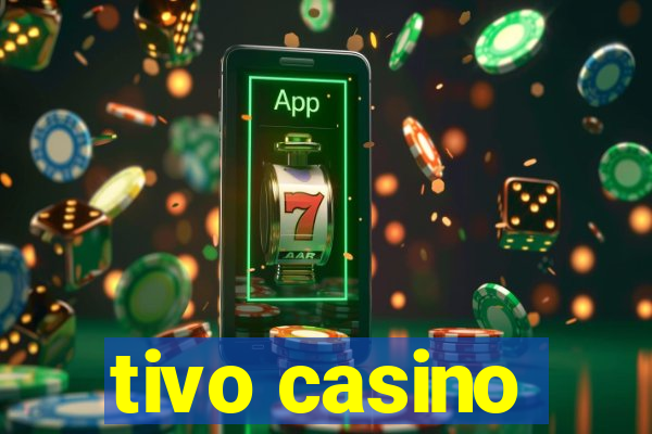 tivo casino