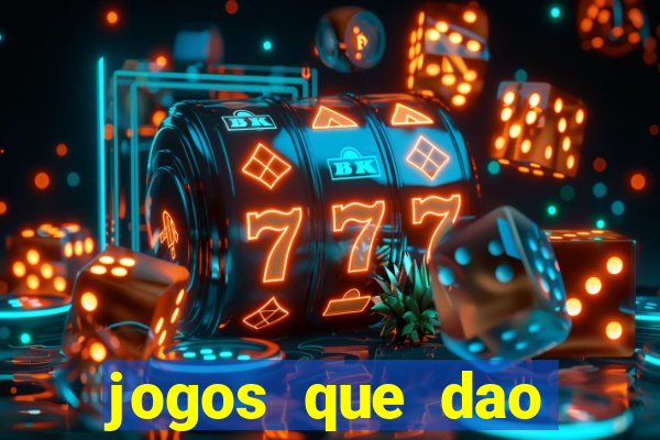 jogos que dao dinheiro sem depositar