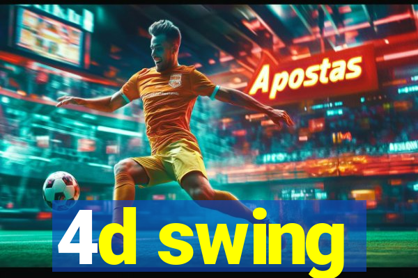 4d swing