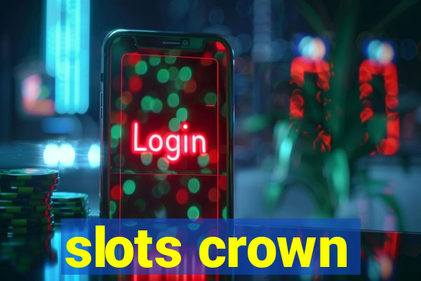 slots crown