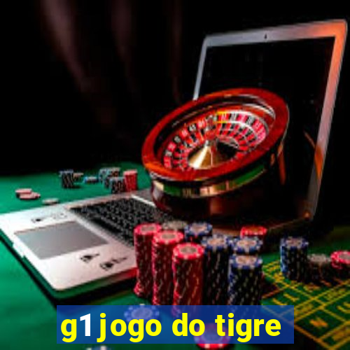 g1 jogo do tigre