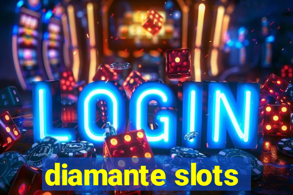 diamante slots