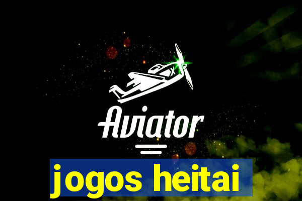 jogos heitai