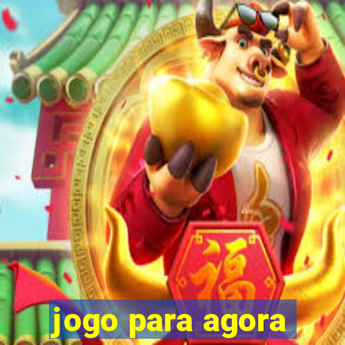 jogo para agora